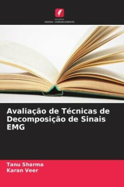 Avaliação de Técnicas de Decomposição de Sinais EMG