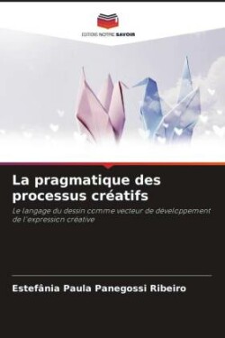 pragmatique des processus créatifs