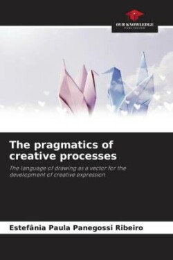 pragmatics of creative processes