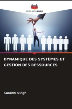 DYNAMIQUE DES SYSTÈMES ET GESTION DES RESSOURCES