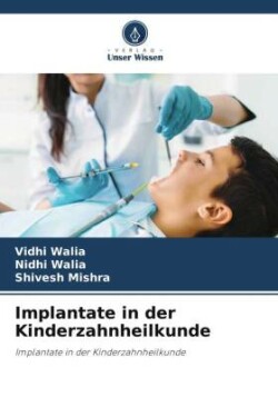 Implantate in der Kinderzahnheilkunde