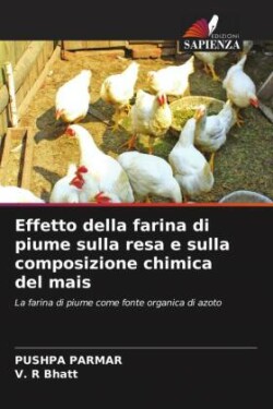 Effetto della farina di piume sulla resa e sulla composizione chimica del mais