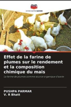 Effet de la farine de plumes sur le rendement et la composition chimique du maïs