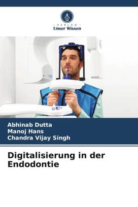 Digitalisierung in der Endodontie