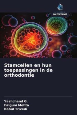 Stamcellen en hun toepassingen in de orthodontie