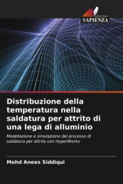 Distribuzione della temperatura nella saldatura per attrito di una lega di alluminio