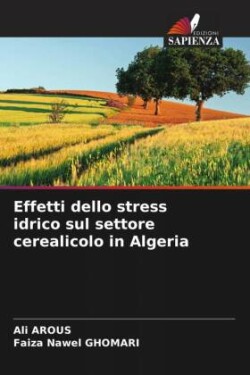 Effetti dello stress idrico sul settore cerealicolo in Algeria