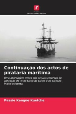 Continuação dos actos de pirataria marítima