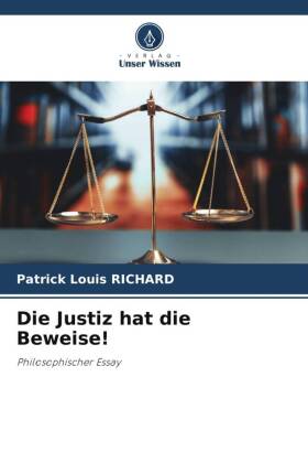 Die Justiz hat die Beweise!