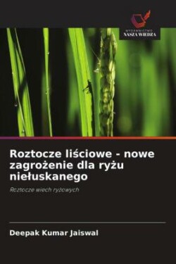 Roztocze lisciowe - nowe zagrozenie dla ryzu nieluskanego