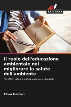 ruolo dell'educazione ambientale nel migliorare la salute dell'ambiente