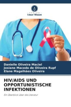 HIV/AIDS Und Opportunistische Infektionen