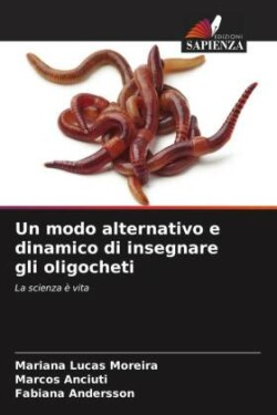 modo alternativo e dinamico di insegnare gli oligocheti