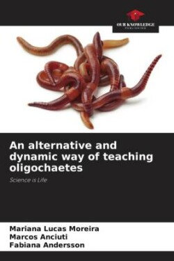 alternative and dynamic way of teaching oligochaetes