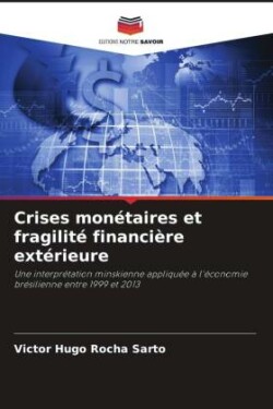 Crises monétaires et fragilité financière extérieure