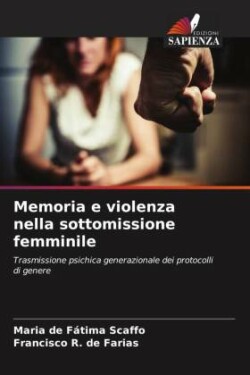 Memoria e violenza nella sottomissione femminile