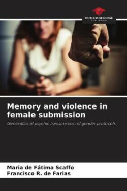 Memory and violence in female submission