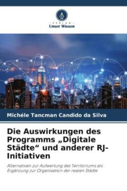 Auswirkungen des Programms "Digitale Städte" und anderer RJ-Initiativen