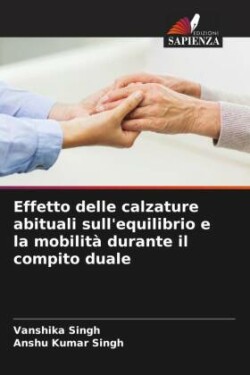 Effetto delle calzature abituali sull'equilibrio e la mobilità durante il compito duale