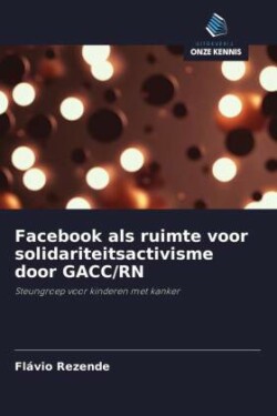 Facebook als ruimte voor solidariteitsactivisme door GACC/RN