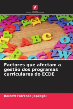 Factores que afectam a gestão dos programas curriculares do ECDE