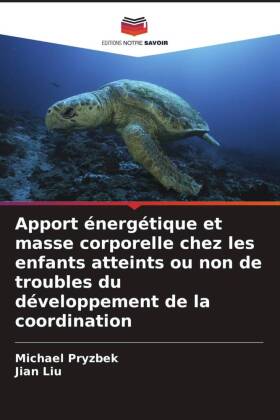 Apport énergétique et masse corporelle chez les enfants atteints ou non de troubles du développement de la coordination