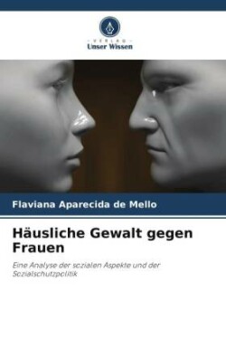 Häusliche Gewalt gegen Frauen