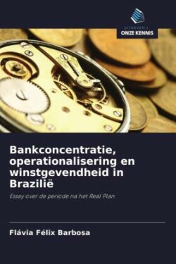 Bankconcentratie, operationalisering en winstgevendheid in Brazilië