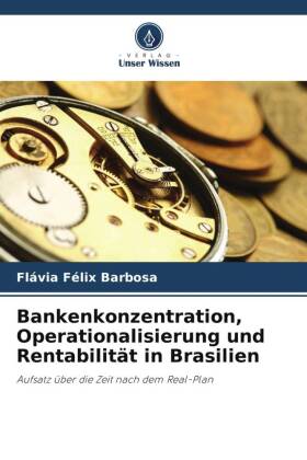 Bankenkonzentration, Operationalisierung und Rentabilität in Brasilien