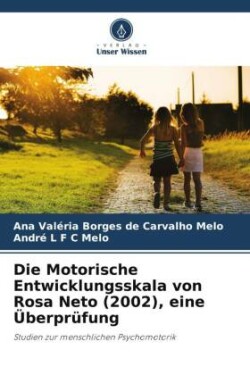 Motorische Entwicklungsskala von Rosa Neto (2002), eine Überprüfung