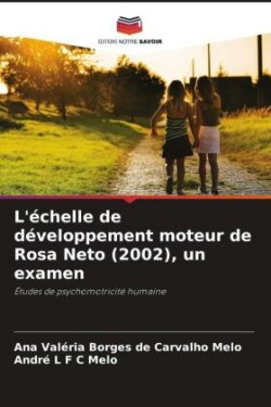 L'échelle de développement moteur de Rosa Neto (2002), un examen