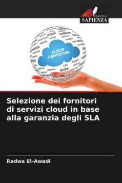 Selezione dei fornitori di servizi cloud in base alla garanzia degli SLA