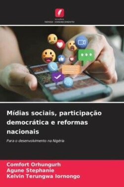 Mídias sociais, participação democrática e reformas nacionais