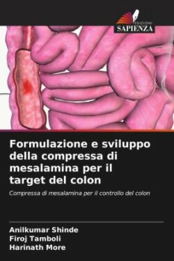 Formulazione e sviluppo della compressa di mesalamina per il target del colon