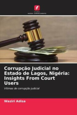 Corrupção Judicial no Estado de Lagos, Nigéria: Insights From Court Users