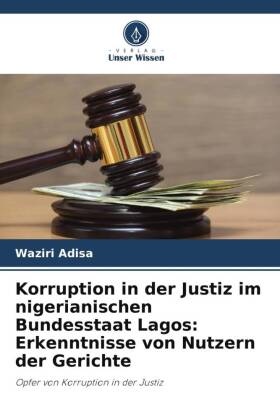 Korruption in der Justiz im nigerianischen Bundesstaat Lagos: Erkenntnisse von Nutzern der Gerichte