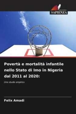 Povertà e mortalità infantile nello Stato di Imo in Nigeria dal 2011 al 2020