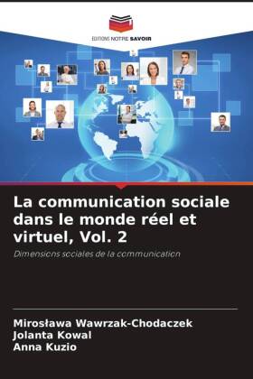 La communication sociale dans le monde réel et virtuel, Vol. 2