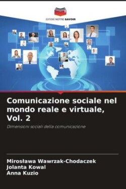 Comunicazione sociale nel mondo reale e virtuale, Vol. 2