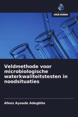 Veldmethode voor microbiologische waterkwaliteitstesten in noodsituaties