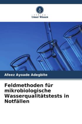 Feldmethoden für mikrobiologische Wasserqualitätstests in Notfällen