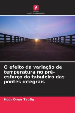 O efeito da variação de temperatura no pré-esforço do tabuleiro das pontes integrais