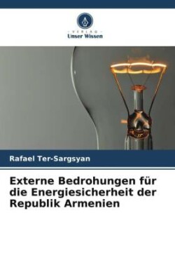 Externe Bedrohungen für die Energiesicherheit der Republik Armenien