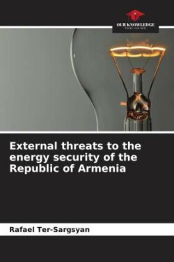 External threats to the energy security of the Republic of Armenia