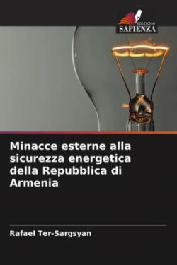 Minacce esterne alla sicurezza energetica della Repubblica di Armenia