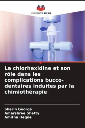 chlorhexidine et son rôle dans les complications bucco-dentaires induites par la chimiothérapie