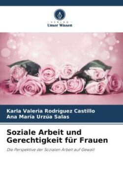 Soziale Arbeit und Gerechtigkeit für Frauen