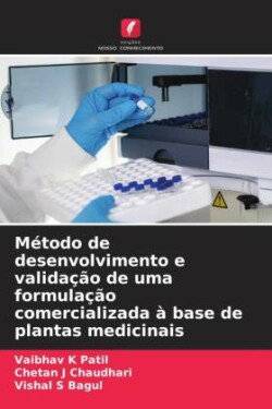 Método de desenvolvimento e validação de uma formulação comercializada à base de plantas medicinais