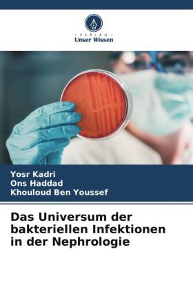 Das Universum der bakteriellen Infektionen in der Nephrologie