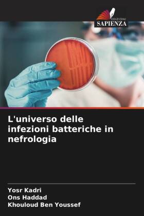 L'universo delle infezioni batteriche in nefrologia